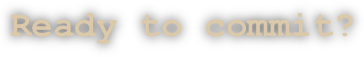Ready to ...